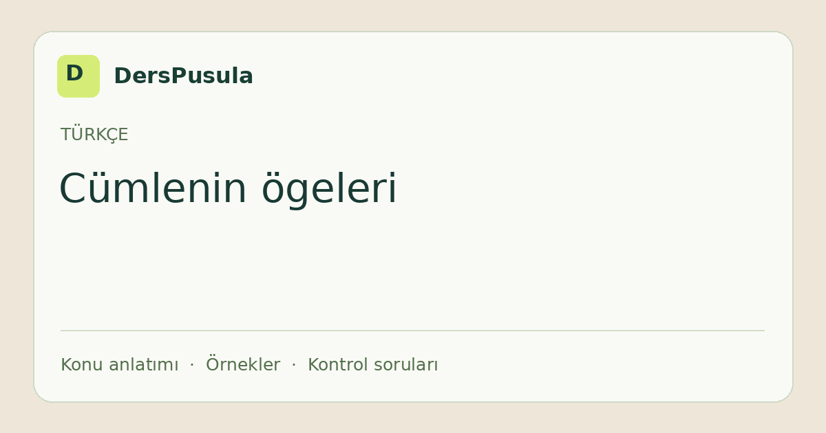Cümlenin ögeleri için DersPusula konu kartı