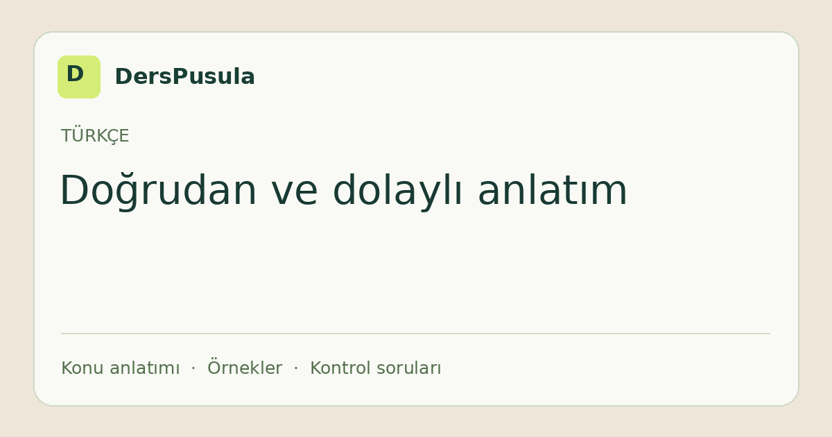 Doğrudan ve dolaylı anlatım için DersPusula konu kartı