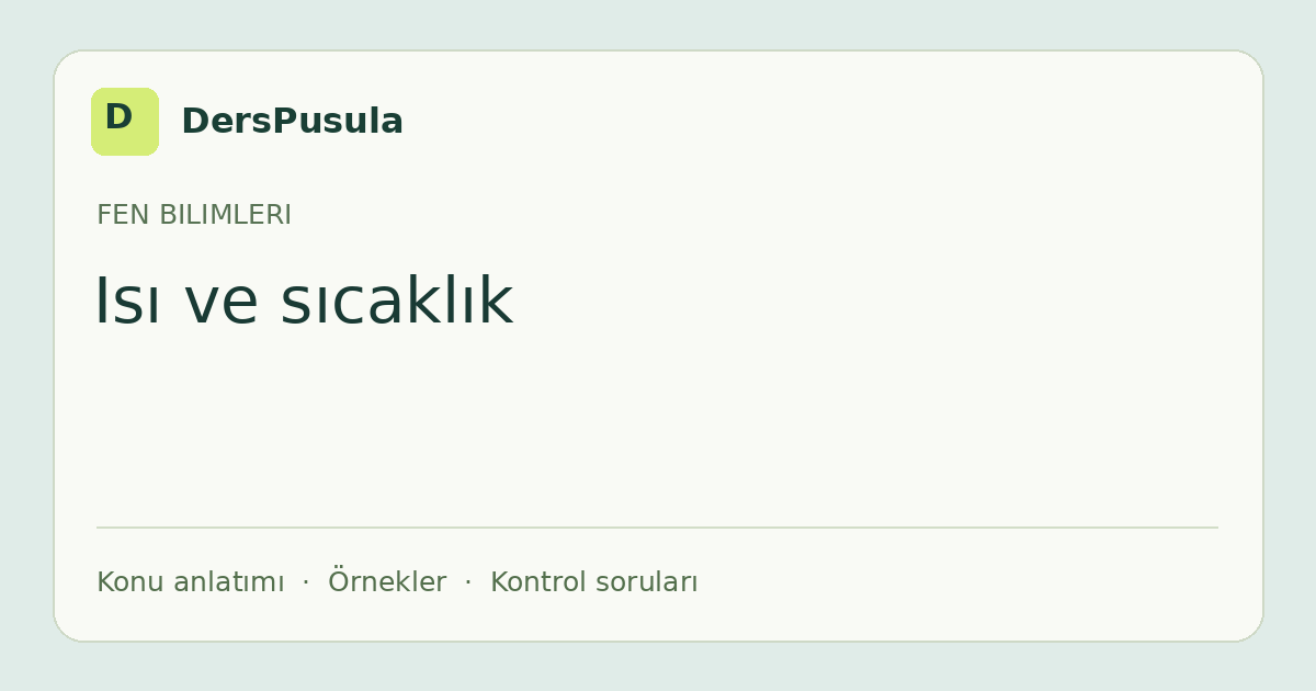 Isı ve sıcaklık için DersPusula konu kartı