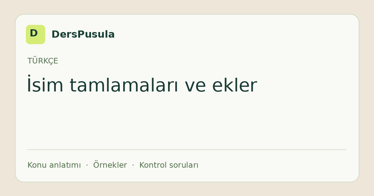 İsim tamlamaları ve ekler için DersPusula konu kartı