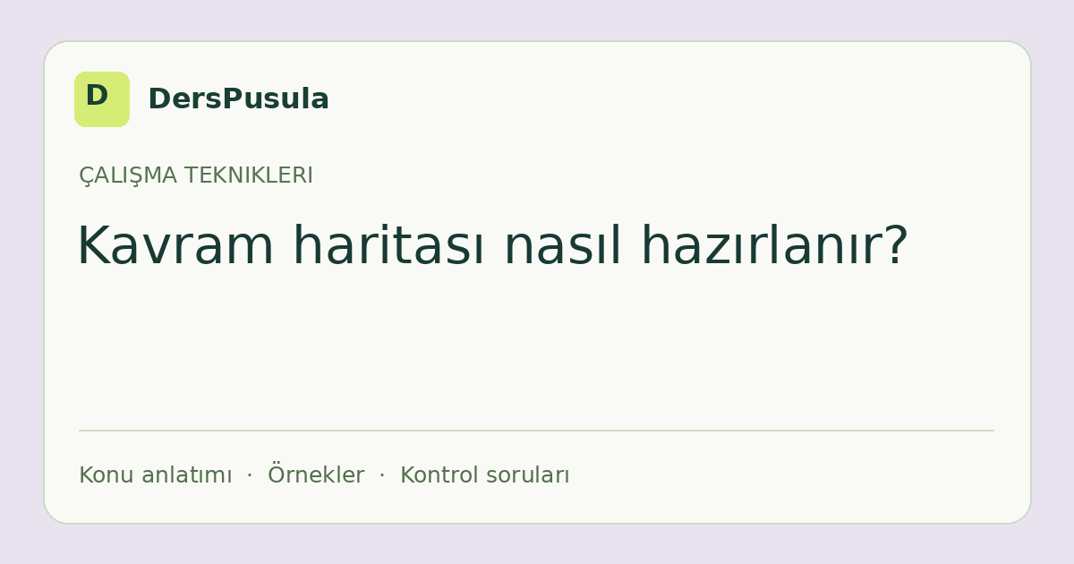 Kavram haritası nasıl hazırlanır? için DersPusula konu kartı