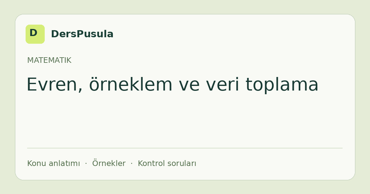 Evren, örneklem ve veri toplama için DersPusula konu kartı