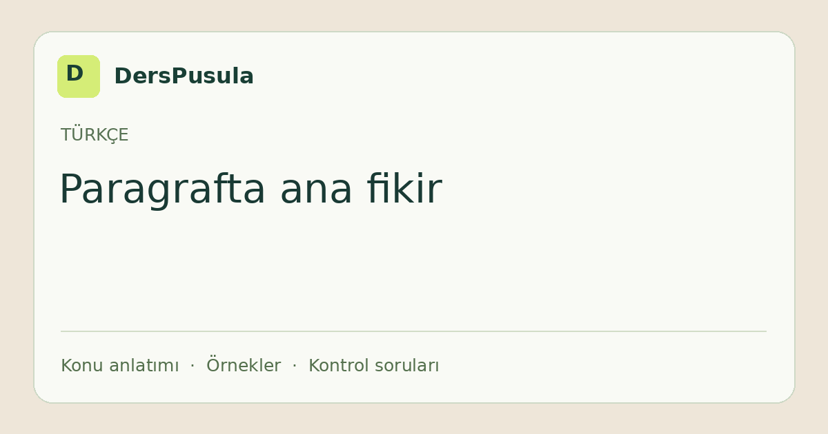 Paragrafta ana fikir için DersPusula konu kartı